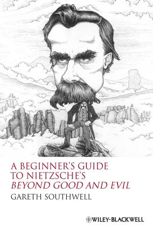 A Beginner's Guide to Nietzsche's Beyond Good and Evil (1444306154) cover image