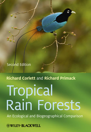 Tropical Rain Forests: An Ecological and Biogeographical Comparison, 2nd Edition (1444332554) cover image