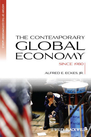 The Contemporary Global Economy: A History since 1980 (1444396854) cover image