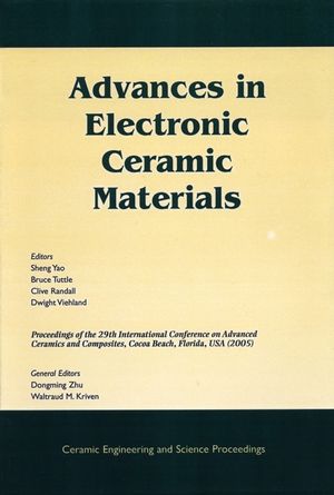 Advances in Electronic Ceramic Materials: A Collection of Papers Presented at the 29th International Conference on Advanced Ceramics and Composites, Jan 23-28, 2005, Cocoa Beach, FL, Volume 26, Issue 5 (1574982354) cover image
