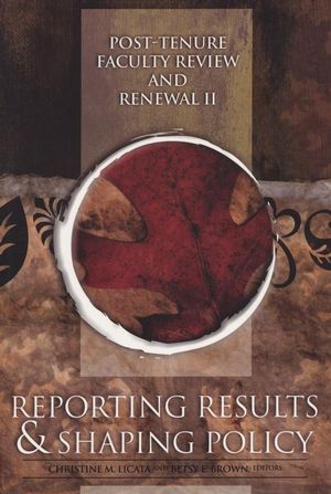 Post-Tenure Faculty Review and Renewal II: Reporting Results and Shaping Policy (1882982754) cover image