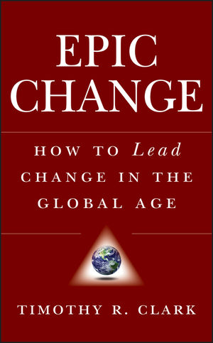 EPIC Change: How to Lead Change in the Global Age (0470182555) cover image