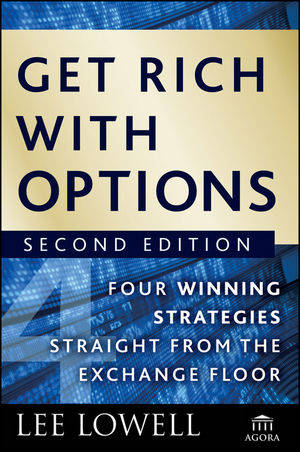 Get Rich with Options: Four Winning Strategies Straight from the Exchange Floor, 2nd Edition (0470530855) cover image