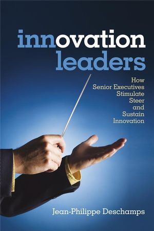 Innovation Leaders: How Senior Executives Stimulate, Steer and Sustain Innovation (0470687355) cover image