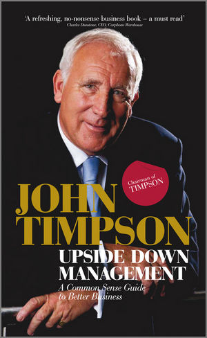 Upside Down Management: A Common Sense Guide to Better Business (0470689455) cover image