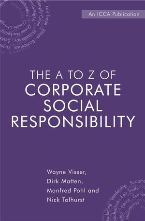 The A to Z of Corporate Social Responsibility: A Complete Reference Guide to Concepts, Codes and Organisations (0470723955) cover image