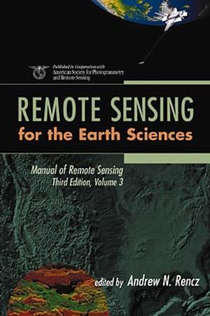 Manual of Remote Sensing, Volume 3, Remote Sensing for the Earth Sciences, 3rd Edition (0471294055) cover image