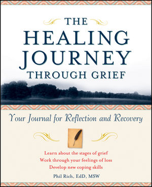The Healing Journey Through Grief: Your Journal for Reflection and Recovery (0471295655) cover image