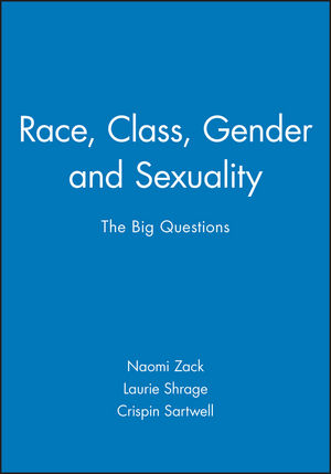 Race, Class, Gender and Sexuality: The Big Questions (0631208755) cover image