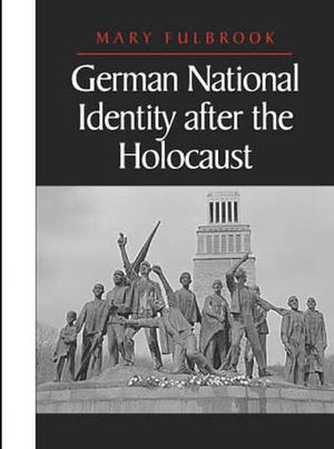 German National Identity after the Holocaust (0745610455) cover image