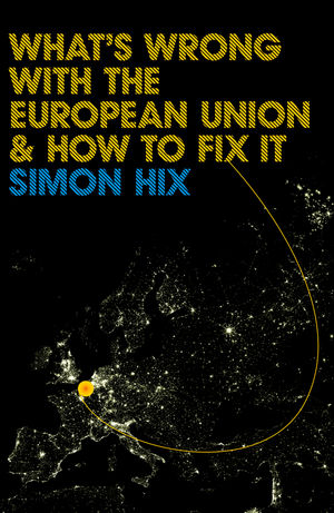 What's Wrong with the Europe Union and How to Fix It (0745642055) cover image