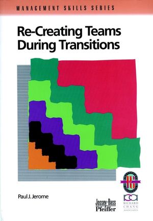 Recreating Teams During Transitions, 2nd Edition (0787950955) cover image