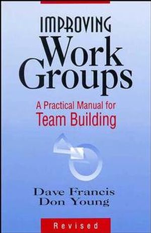 Improving Work Groups: A Practical Manual for Team Building , Revised Edition (0883903555) cover image