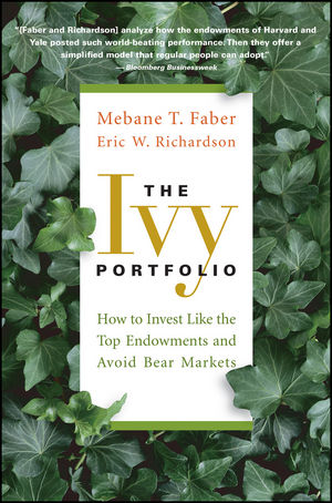 The Ivy Portfolio: How to Invest Like the Top Endowments and Avoid Bear Markets (1118008855) cover image