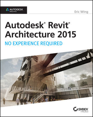 Download: Autodesk Revit Architecture 2015: No Experience Required