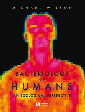 Bacteriology of Humans: An Ecological Perspective (1405161655) cover image