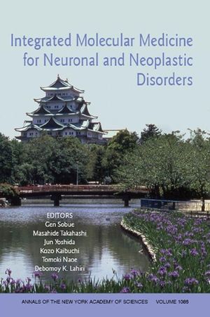 Integrated Molecular Medicine for Neuronal and Neoplastic Disorders, Volume 1086 (1573316555) cover image
