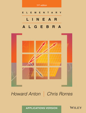 Elementary Linear Algebra: Applications Version 11th Edition