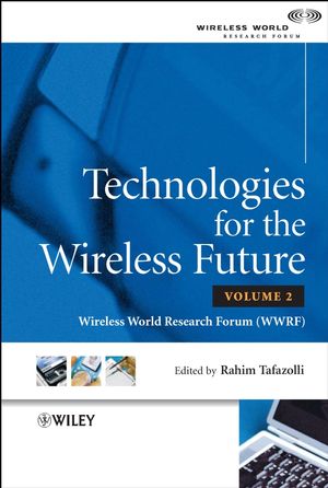 Technologies for the Wireless Future: Wireless World Research Forum (WWRF), Volume 2 (0470029056) cover image