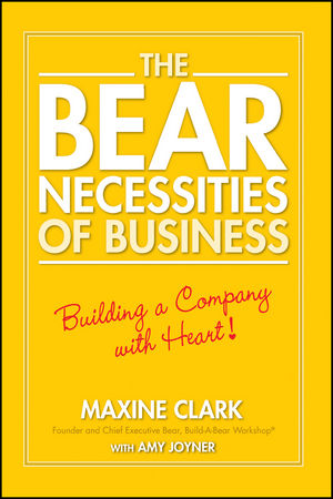 The Bear Necessities of Business: Building a Company with Heart (0470139056) cover image
