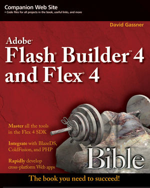 Flash Builder 4 and Flex 4 Bible (0470488956) cover image