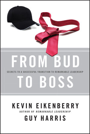 From Bud to Boss: Secrets to a Successful Transition to Remarkable Leadership (0470891556) cover image