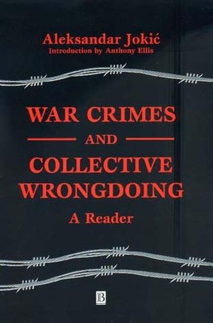 War Crimes and Collective Wrongdoing: A Reader (0631225056) cover image