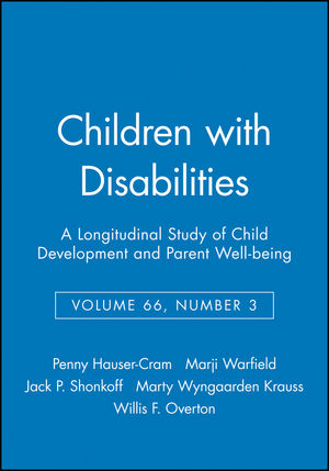 Children with Disabilities: A Longitudinal Study of Child Development and Parent Well-being, Volume 66, Number 3 (0631234756) cover image