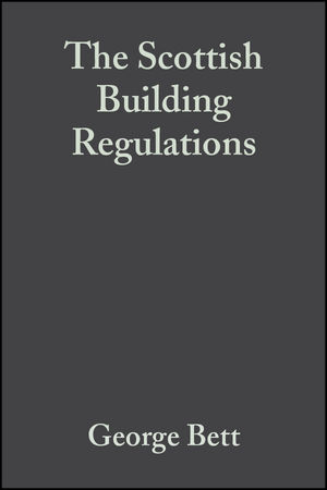 The Scottish Building Regulations: Explained and Illustrated, 3rd Edition (0632049456) cover image