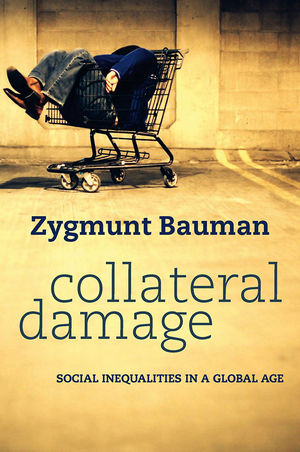 Collateral Damage: Social Inequalities in a Global Age (0745652956) cover image
