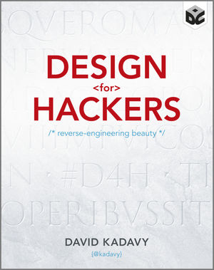 Design for Hackers: Reverse Engineering Beauty (1119998956) cover image