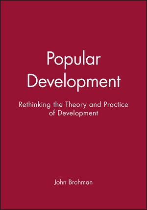 Popular Development: Rethinking the Theory and Practice of Development (1557863156) cover image