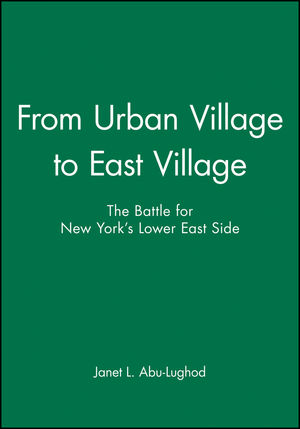From Urban Village to East Village: The Battle for New York's Lower East Side (1557865256) cover image