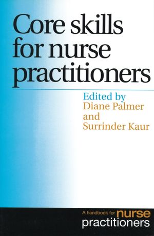 Core Skills for Nurse Practitioners: A Handbook for Nurse Practitioners (1861562756) cover image