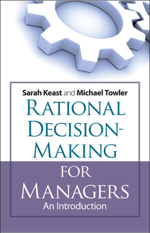 Rational Decision Making for Managers: An Introduction (0470519657) cover image