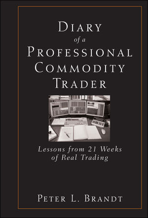 Diary of a Professional Commodity Trader: Lessons from 21 Weeks of Real Trading (0470521457) cover image