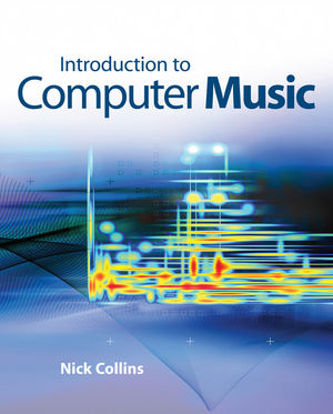 Introduction to Computer Music (0470714557) cover image