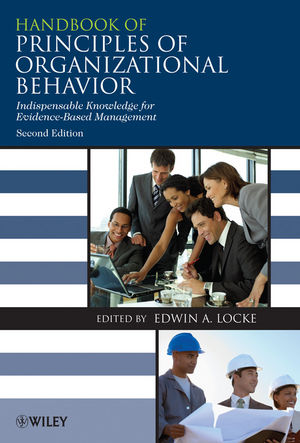 Handbook of Principles of Organizational Behavior: Indispensable Knowledge for Evidence-Based Management, 2nd Edition (0470740957) cover image
