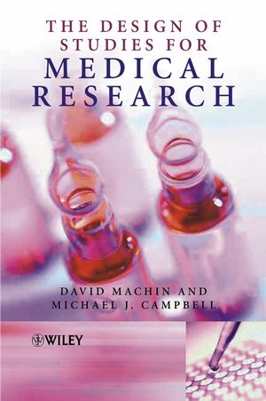 The Design of Studies for Medical Research  (0470844957) cover image