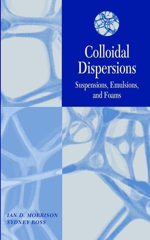 Colloidal Dispersions: Suspensions, Emulsions, and Foams  (0471176257) cover image