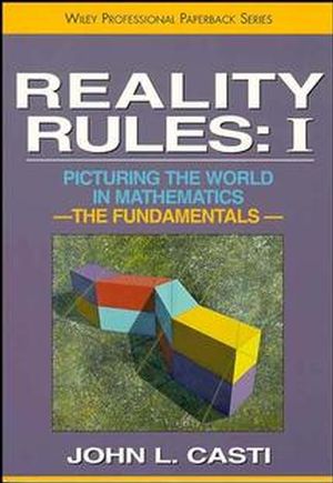 Reality Rules, Picturing the World in Mathematics, Volume 1, The Fundamentals (0471184357) cover image
