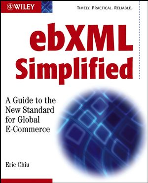 ebXML Simplified: A Guide to the New Standard for Global E-Commerce (0471204757) cover image