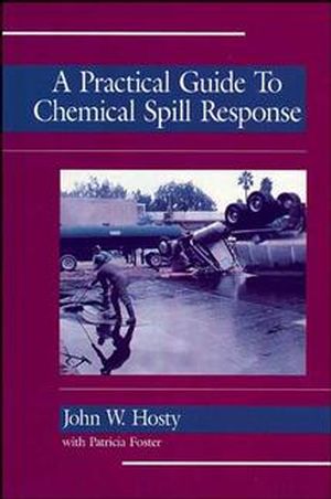 A Practical Guide to Chemical Spill Response (0471284157) cover image