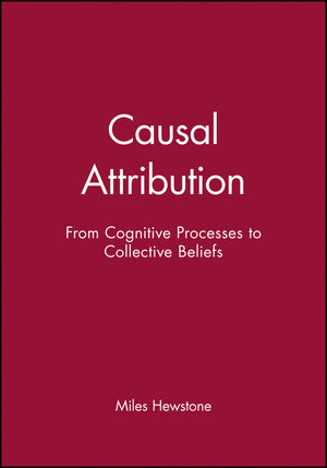 Causal Attribution: From Cognitive Processes to Collective Beliefs (0631171657) cover image