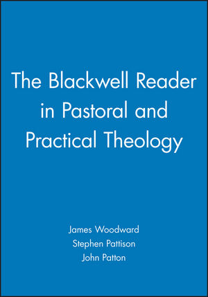 The Blackwell Reader in Pastoral and Practical Theology (0631207457) cover image