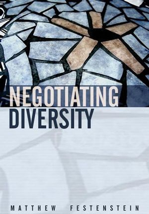 Negotiating Diversity: Culture, Deliberation, Trust (0745624057) cover image