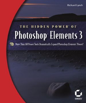 The Hidden Power of Photoshop Elements 3 (0782143857) cover image