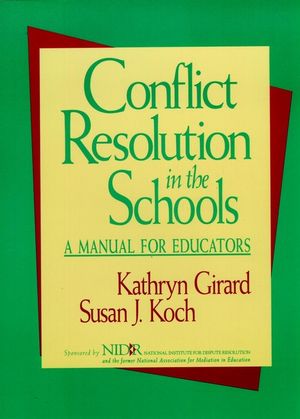 Conflict Resolution in the Schools: A Manual for Educators (0787902357) cover image
