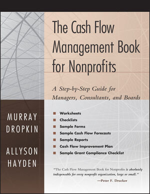 The Cash Flow Management Book for Nonprofits: A Step-by-Step Guide for Managers, Consultants, and Boards (0787953857) cover image