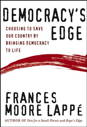 Democracy's Edge: Choosing to Save Our Country by Bringing Democracy to Life (0787983357) cover image